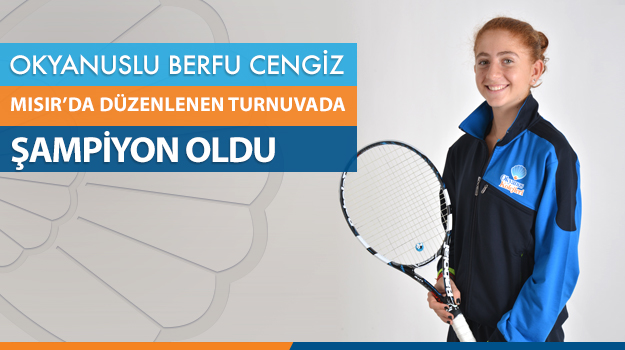 Berfu Cengiz Uluslararası Tenis Turnuvası Şampiyonu