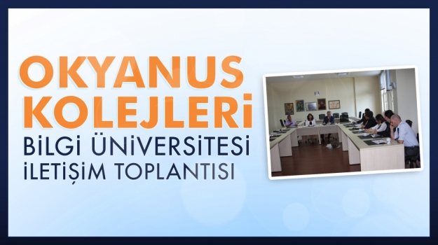 Bilgi Üniversitesi Yetkililerinden Okyanus'a Ziyaret