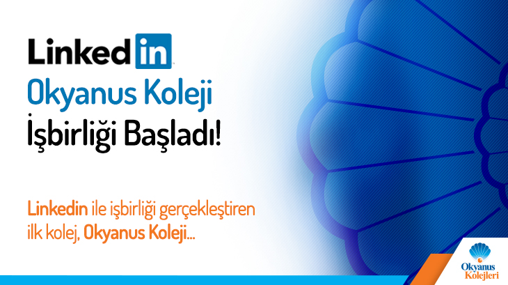 Linkedin ile İşbirliği Gerçekleştiren İlk Kolej, Okyanus Koleji Oldu.