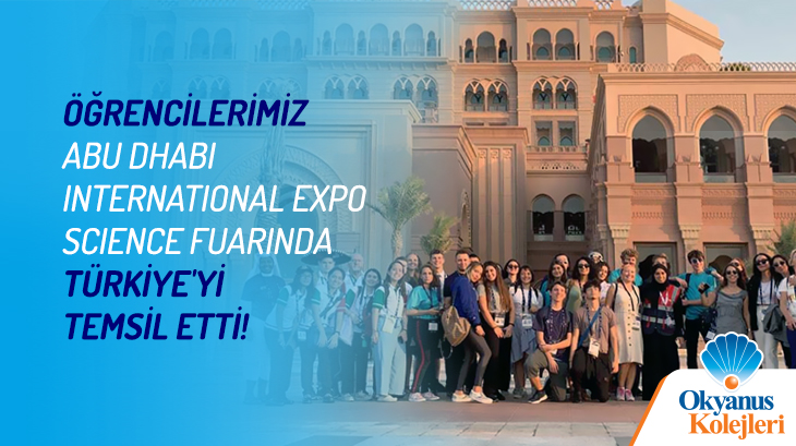 Öğrencilerimiz ABU DHABI International Expo  Science Fuarında Türkiye'yi Temsil Ediyor