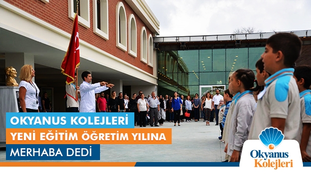 Okyanus Kolejleri’nde 2015-2016 Eğitim ve Öğretim Yılı’nın İlk Zili Çaldı