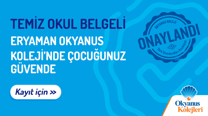 Temiz Okul Belgeli Eryaman Okyanus Koleji'nde Çocuğunuz Güvende