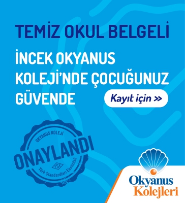 Temiz Okul Belgeli İncek Okyanus Koleji'nde Çocuğunuz Güvende