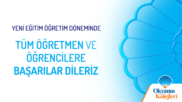 Yeni Eğitim Öğretim döneminde tüm öğretmen ve öğrencilere başarılar dileriz.