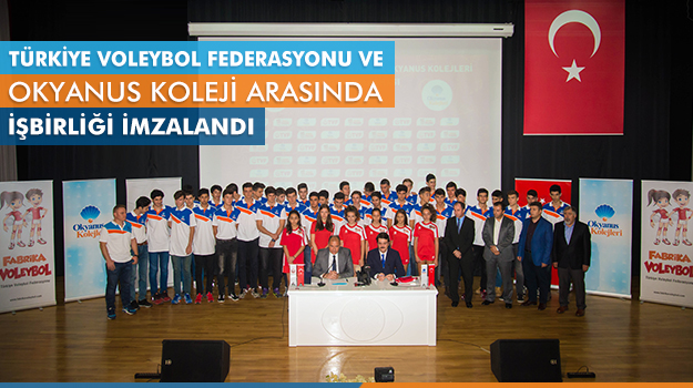 Türkiye Voleybol Federasyonu Okyanus Koleji Dev işbirliği