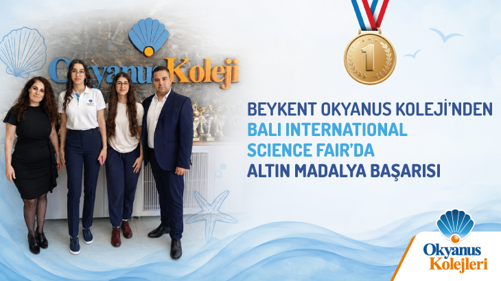Beykent Okyanus Koleji Öğrencilerinden Bali International Science Fair (BSIF)’da Altın Madalya Başarısı