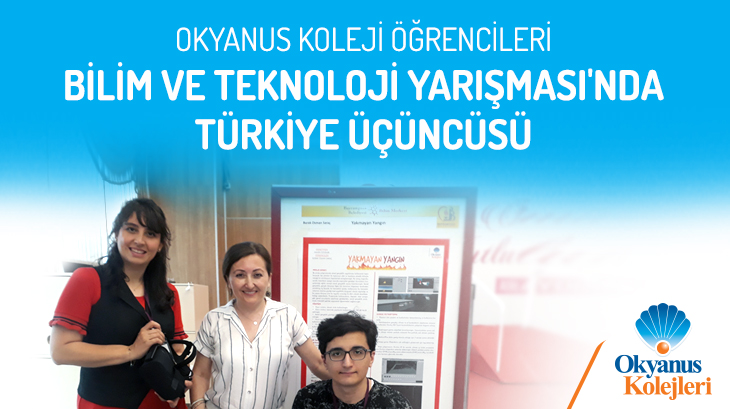 Bilim ve Teknoloji Proje Yarışması’nda Okyanus Koleji Öğrencileri Türkiye Üçüncüsü