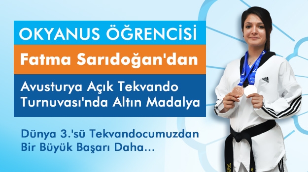 Fatma Sarıdoğan'dan "Avusturya Açık Tekvando Turnuvası"nda Altın Madalya