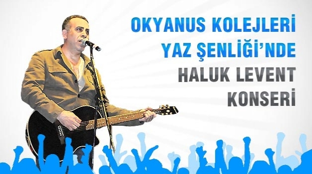 Haluk Levent Konseriyle Yaz Coşkusu