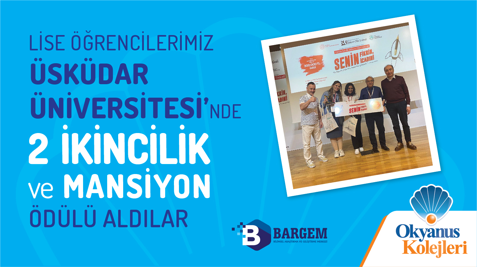 Lise Öğrencilerimiz Üsküdar Üniversitesi'nde 2 İKİNCİLİK ve Mansiyon ödülü aldılar.