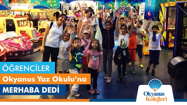 Öğrenciler Okyanus Yaz Okulu'na Merhaba Dedi