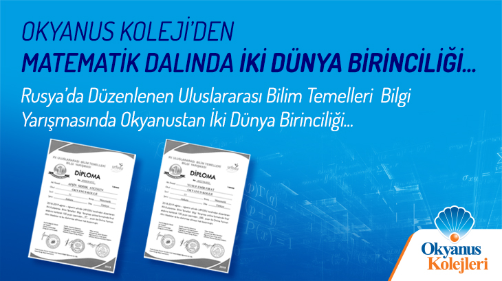 Okyanus Koleji’den Matematik Dalında İki Dünya Birinciliği...
