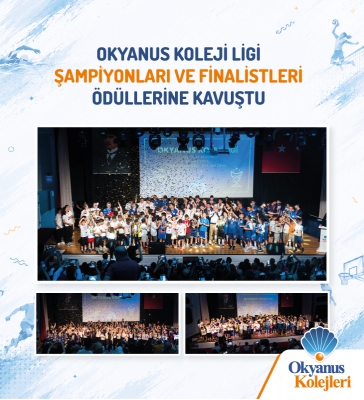 OKYANUS KOLEJİ LİGİ ŞAMPİYONLAR VE FİNALİSTLERİ ÖDÜLLERİNİ KAZANDI