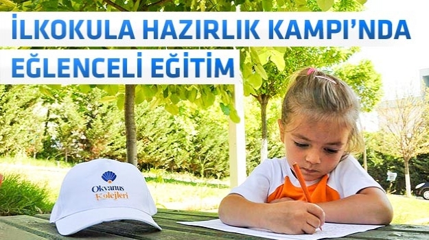 Okyanus'ta İlkokula Hazırlık Yaz Kampı İle Keyifli Yaz