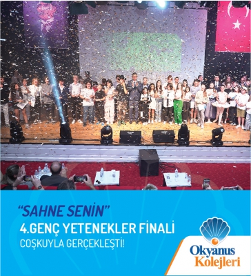 SAHNE SENİN 4.GENÇ YETENEKLER FİNALİ COŞKUYLA GERÇEKLEŞTİ