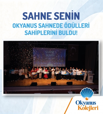 SAHNE SENİN: OKYANUS SAHNEDE YETENEKLER ALKIŞLARLA BULUŞTU