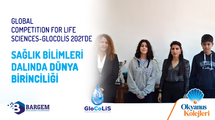 Global Competition For Life Sciences-Glocolis 2021’de Sağlık Bilimleri Kategorisinde Dünya Birinciliği