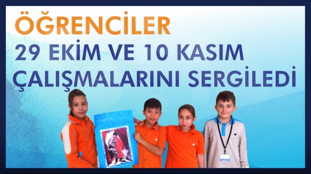 Öğrencilerin 29 Ekim ve 10 Kasım Çalışmaları