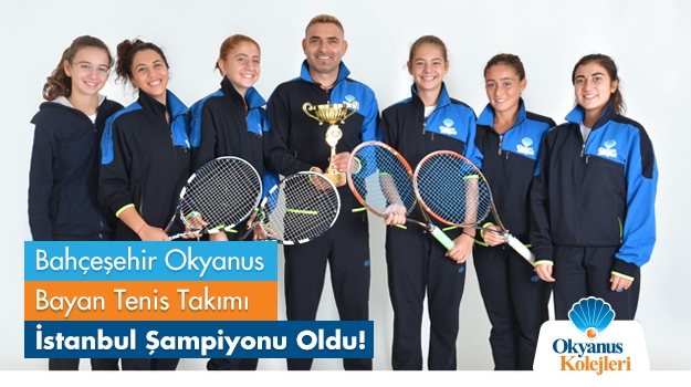 Okyanus Bayan Tenis Takımı İstanbul Şampiyonu Oldu!