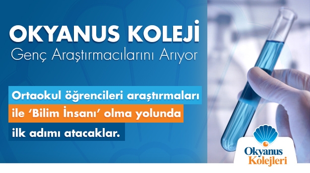 Okyanus Koleji Genç Araştırmacılarını Arıyor