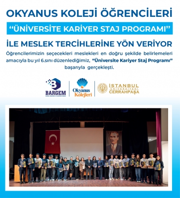 ÖĞRENCİLERİMİZ “ÜNİVERSİTE KARİYER STAJ PROGRAMI” İLE MESLEK TERCİHLERİNE YÖN VERİYOR