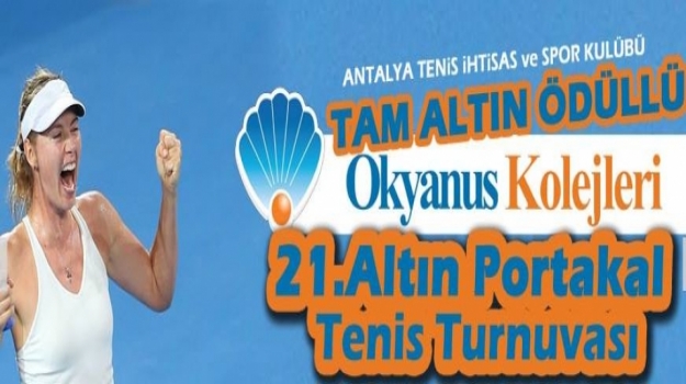 "Okyanus Kolejleri 21. Altın Portakal Tenis Turnuvası"  Büyük İlgi Gördü