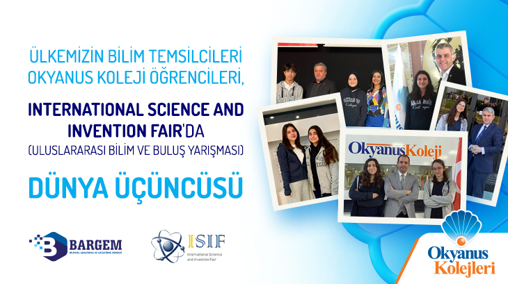 ÜLKEMİZİN BİLİM TEMSİLCİLERİ OKYANUS KOLEJİ ÖĞRENCİLERİ,