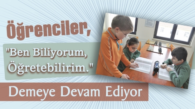 "Ben Biliyorum, Öğretebilirim" Projesi Devam Ediyor