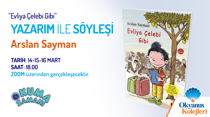 "Evliya Çelebi Gibi" Yazarım ile Söyleşi Arslan SAYMAN