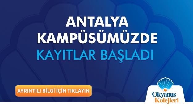 Antalya Okyanus Koleji'nde Kayıtlar Başladı