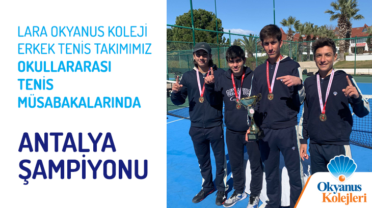 Lara Okyanus Koleji Erkek Tenis Takımımız Okullar Arası