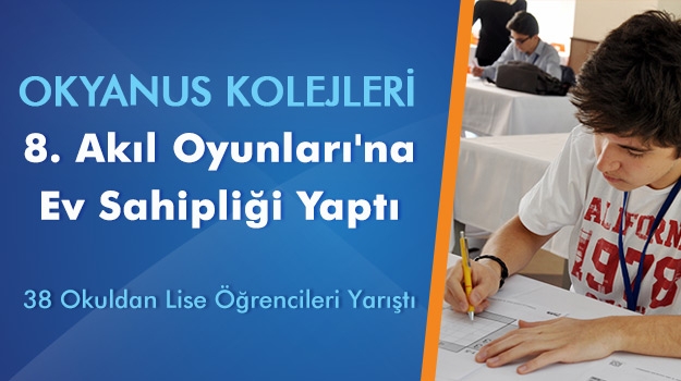 Halkalı Okyanus'ta "Liseler Arası 8. Akıl Oyunları Yarışması"