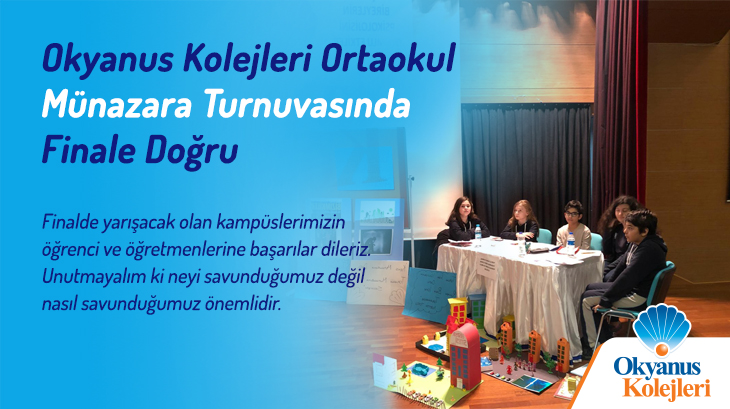 Okyanus Kolejleri Ortaokul Münazara Turnuvasında Finale Doğru