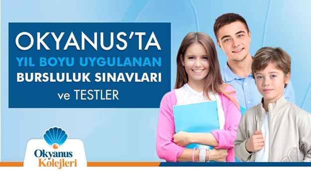 Okyanus'ta Yıl Boyu Uygulanan Bursluluk Sınavları ve Testler