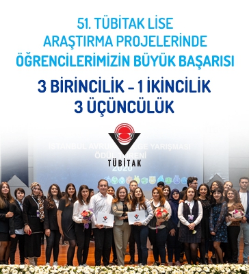 TÜBİTAK 51. Lise Öğrencileri Araştırma Projelerinde Öğrencilerimizin Büyük Başarısı