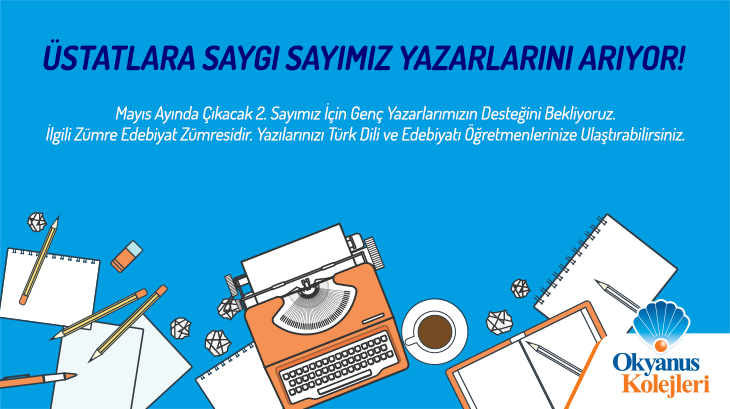 Üstatlara Saygı Sayımız Yazarlarını Arıyor!
