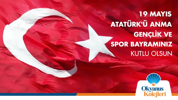 19 Mayıs Gençlik ve Spor Bayramı Kutlu Olsun!