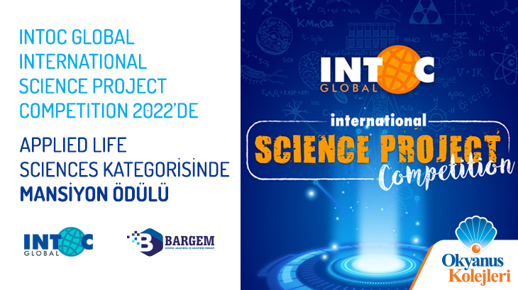 Intoc Global-Internatıonal Science Project Competition 2022’de Applied Life Sciences Kategorisinde Mansiyon Ödülü