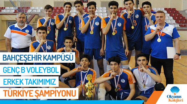 Bahçeşehir Okyanus Koleji Genç B Voleybol Erkek Takımı Türkiye Şampiyonu