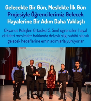 Gelecekte Bir Gün, Meslekte İlk Gün Projesiyle Öğrencilerimiz Gelecek Hayallerine Bir Adım Daha Yaklaştı