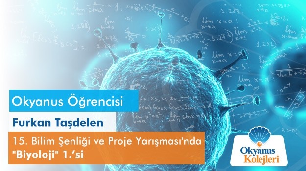 Furkan Taşdelen, "15. Bilim Şenliği"nde "Biyoloji" Birincisi