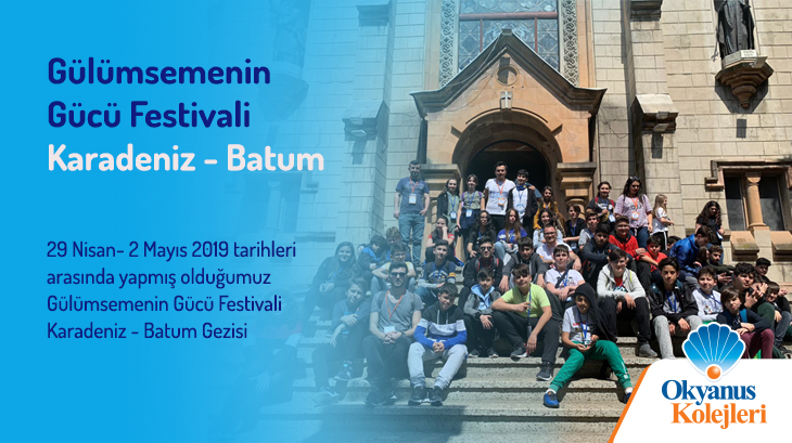 Gülümsemenin Gücü Festivali Karadeniz- Batum Gezisi