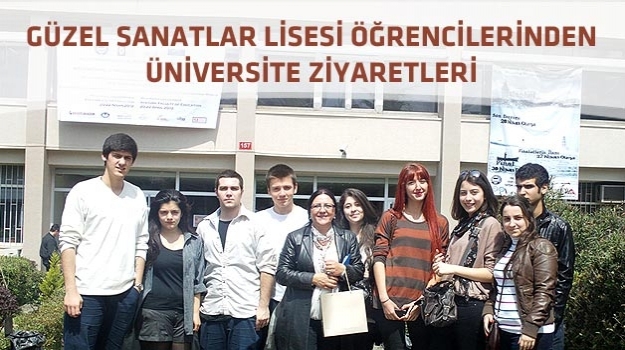 Güzel Sanatlar Lisesi Öğrencilerinden Üniversite Ziyaretleri