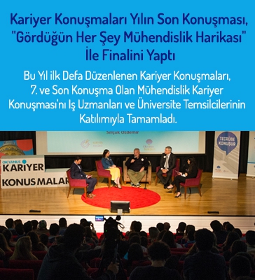 Kariyer Konuşmaları Yılın Son Konuşması, "Gördüğün Her Şey Mühendislik Harikası" İle Finalini Yaptı.