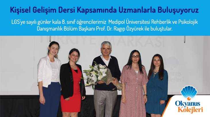 Kişisel Gelişim Dersi Kapsamında Uzmanlarla Buluşuyoruz...