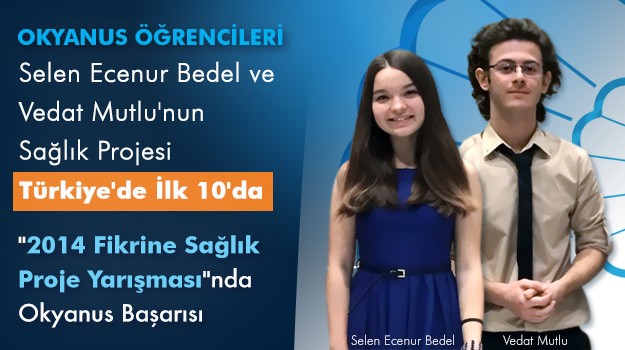 Selen Ecenur Bedel ve Vedat Mutlu'nun "2014 Fikrine Sağlık Proje Yarışması" Başarısı