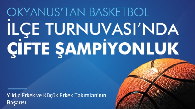 Okyanus, Basketbolda İlçe Şampiyonu
