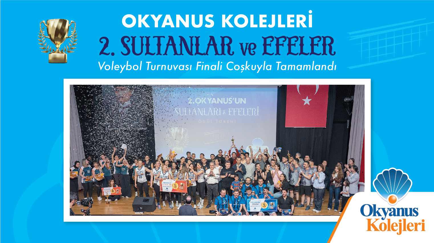 Okyanus Kolejleri 2.Sultanlar ve Efeler Voleybol Turnuvası Finali