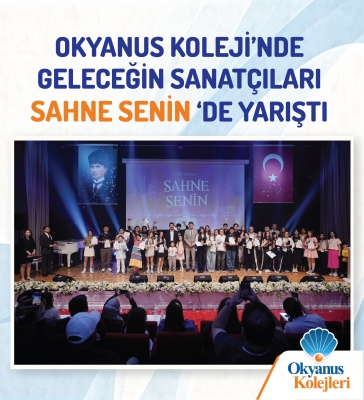 OKYANUS KOLEJLERİNDE SANAT VE YETENEK ŞÖLENİ