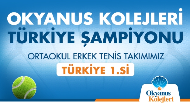 Okyanus Ortaokul Erkek Tenis Takımı Türkiye Şampiyonu
